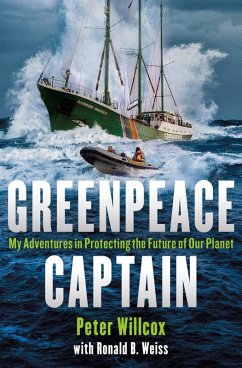 Greenpeace Captain (eBook, ePUB) - Willcox, Peter; Weiss, Ronald B.