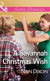 A Savannah Christmas Wish (Mills & Boon Superromance) (Fitzgerald House, Book 2) (eBook, ePUB)