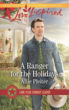 A Ranger For The Holidays (Mills & Boon Love Inspired) (Lone Star Cowboy League, Book 3) (eBook, ePUB) - Pleiter, Allie