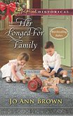 Her Longed-For Family (Mills & Boon Love Inspired Historical) (Matchmaking Babies, Book 3) (eBook, ePUB)