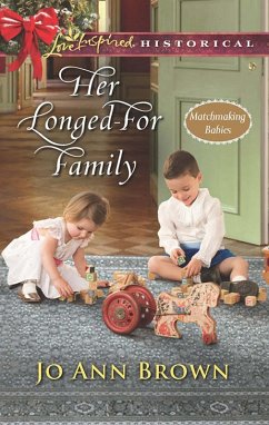 Her Longed-For Family (Mills & Boon Love Inspired Historical) (Matchmaking Babies, Book 3) (eBook, ePUB) - Brown, Jo Ann