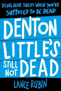 Denton Little's Still Not Dead (eBook, ePUB) - Rubin, Lance