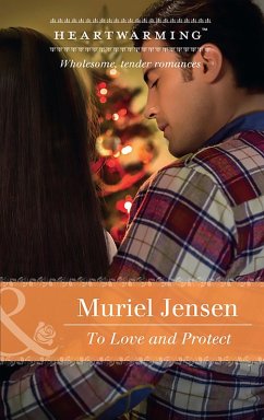 To Love And Protect (eBook, ePUB) - Jensen, Muriel