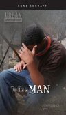 To Be a Man (eBook, ePUB)