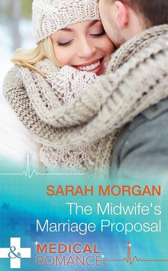 The Midwife's Marriage Proposal (Mills & Boon Medical) (Lakeside Mountain Rescue, Book 3) (eBook, ePUB) - Morgan, Sarah