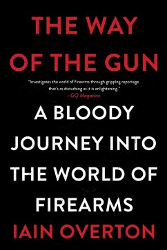 The Way of the Gun (eBook, ePUB) - Overton, Iain The Way of the Gun (eBook, ePUB) - Overton, Iain