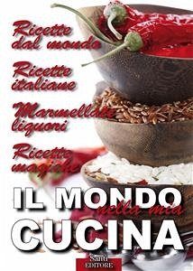 Il Mondo nella mia Cucina (eBook, ePUB) - Guazzoni, Lucia