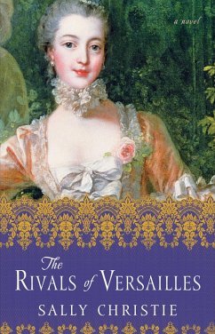 The Rivals of Versailles (eBook, ePUB) - Christie, Sally