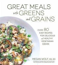 Great Meals With Greens and Grains (eBook, ePUB) - Wolf, Megan