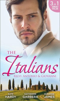 The Italians: Rico, Antonio and Giovanni (eBook, ePUB) - Hardy, Kate; Garbera, Katherine; James, Susanne