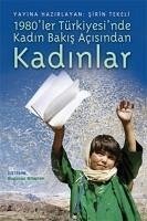 1980ler Türkiyesinde Kadin Bakis Acisindan Kadinlar - Tekeli, Sirin