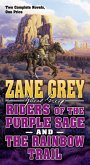 Riders of the Purple Sage and The Rainbow Trail (eBook, ePUB)