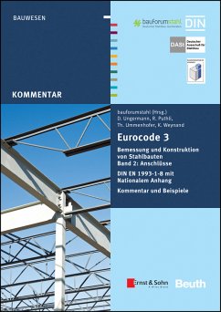 Eurocode 3 Bemessung und Konstruktion von Stahlbauten, Band 2: Anschlüsse. DIN E N 1993-1-8 mit Nationalem Anhang. Kommentar und Beispiele (eBook, PDF)