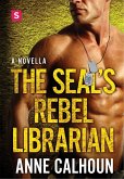 The SEAL's Rebel Librarian (eBook, ePUB)