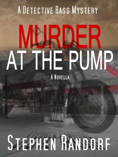 Cover Murder At The Pump (A Detective Bass Mystery) (eBook, ePUB)