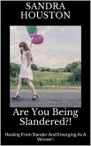 Are You Being Slandered?! (Healing From Slander And Emerging As A Winner!) (eBook, ePUB)