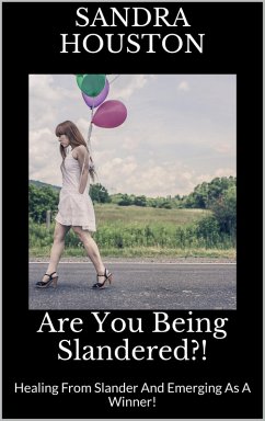 Cover Are You Being Slandered?! (Healing From Slander And Emerging As A Winner!) (eBook, ePUB)