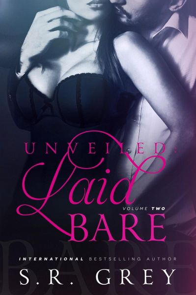 Unveiled: Laid Bare #2 (eBook, ePUB) Unveiled: Laid Bare #2 (eBook, ePUB)