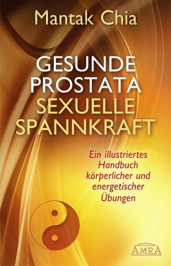 Gesunde Prostata, sexuelle Spannkraft (eBook, ePUB) - Chia, Mantak