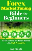 Forex Market Timing Bible for Beginners (eBook, ePUB)