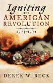 Igniting the American Revolution (eBook, ePUB)