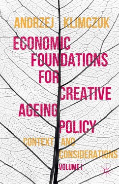 Economic Foundations for Creative Ageing Policy (eBook, PDF) - Klimczuk, Andrzej