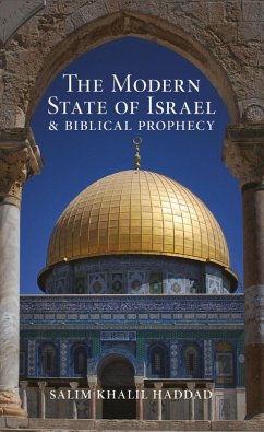 The Modern State of Israel and Biblical Prophecy (eBook, ePUB) - Haddad, S. K.