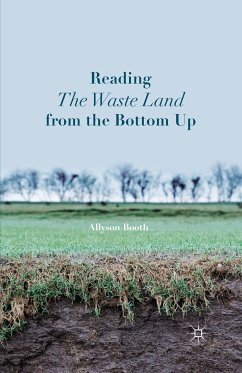 Reading The Waste Land from the Bottom Up (eBook, PDF) - Booth, A.