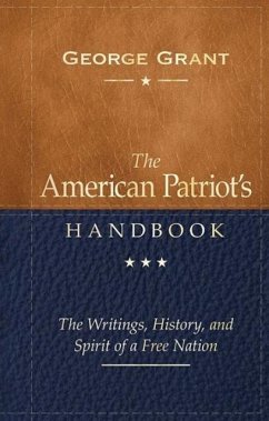 American Patriot's Handbook (eBook, ePUB) - Grant, George American Patriot's Handbook (eBook, ePUB) - Grant, George