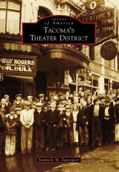 Tacoma's Theater District (eBook, ePUB) - Davenport, Kimberly M.