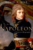 Napoleon: A Concise Biography (eBook, PDF) Napoleon: A Concise Biography (eBook, PDF)