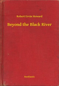 Beyond the Black River (eBook, ePUB) - Howard, Robert Ervin