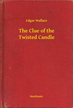 The Clue of the Twisted Candle (eBook, ePUB) - Wallace, Edgar