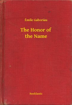 The Honor of the Name (eBook, ePUB) - Gaboriau, Émile