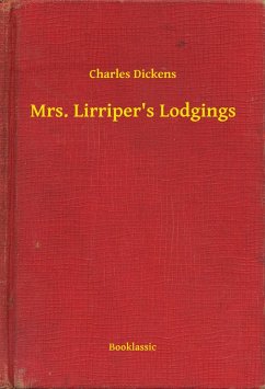 Mrs. Lirriper's Lodgings (eBook, ePUB) - Dickens, Charles