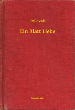 Ein Blatt Liebe (eBook, ePUB) - Zola, Emile