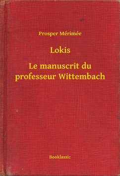 Lokis - Le manuscrit du professeur Wittembach (eBook, ePUB) - Mérimée, Prosper