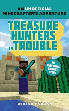 Minecrafters: Treasure Hunters in Trouble (eBook, PDF) - Morgan, Winter