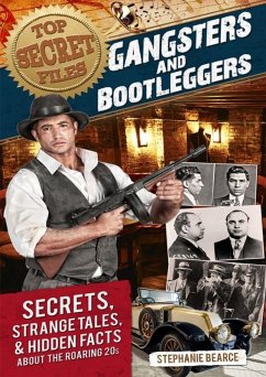 Top Secret Files: Gangsters and Bootleggers (eBook, ePUB) - Bearce, Stephanie