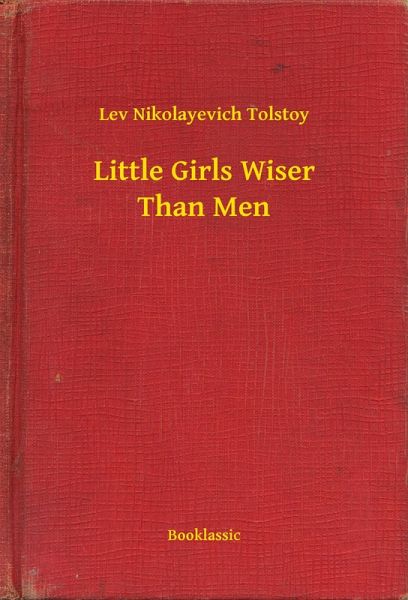 Little Girls Wiser Than Men (eBook, ePUB) Little Girls Wiser Than Men (eBook, ePUB)