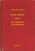 Joseph Balsamo - Tome I - (Les Mémoires d'un médecin) (eBook, ePUB)