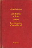 Le Collier de la Reine - Tome I - (Les Mémoires d'un médecin) (eBook, ePUB)