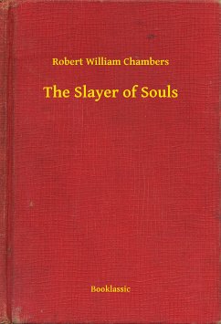The Slayer of Souls (eBook, ePUB) - Chambers, Robert William