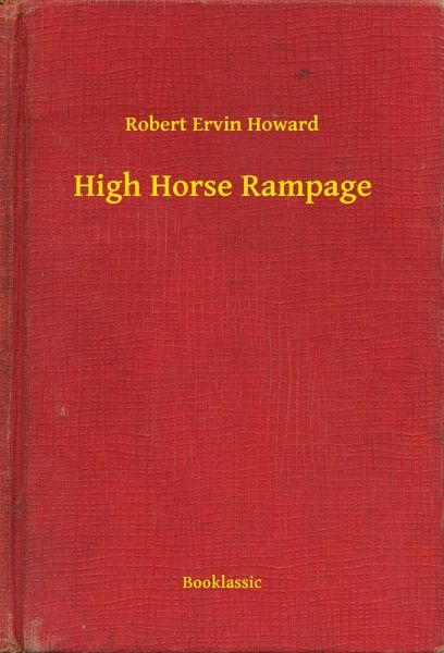 High Horse Rampage (eBook, ePUB)
