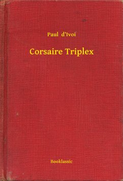Corsaire Triplex (eBook, ePUB) - d’Ivoi, Paul