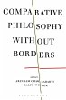 Comparative Philosophy without Borders... - Bild 1