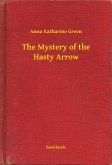 The Mystery of the Hasty Arrow (eBook, ePUB) The Mystery of the Hasty Arrow (eBook, ePUB)
