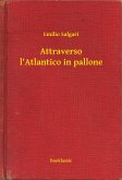 Attraverso l'Atlantico in pallone (eBook, ePUB)