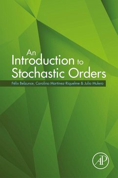 An Introduction to Stochastic Orders (eBook, ePUB) - Belzunce, Felix; Riquelme, Carolina Martinez; Mulero, Julio
