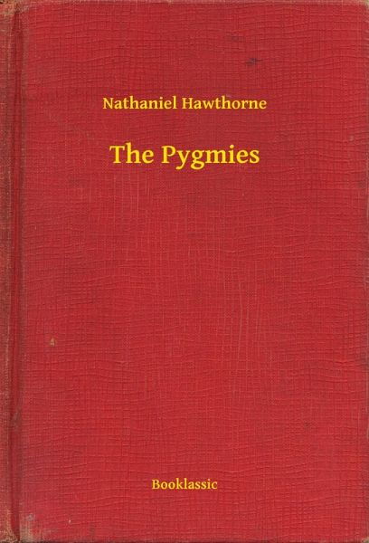 The Pygmies (eBook, ePUB) The Pygmies (eBook, ePUB)